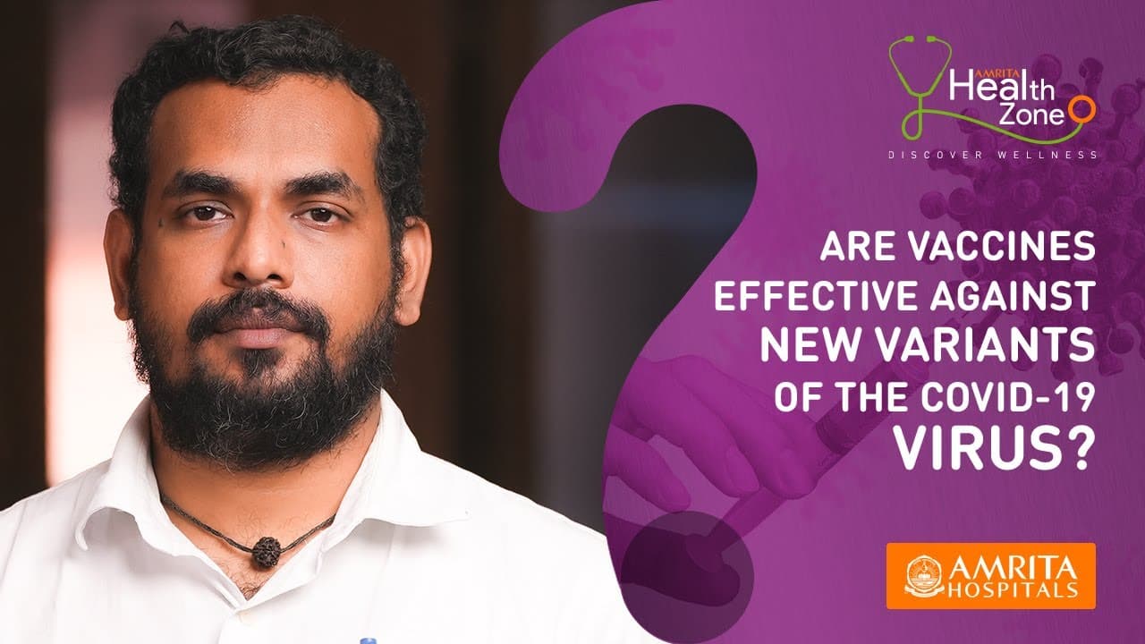 Do COVID-19 Vaccines Protect Against the Variants? - Dr.Dipu T S