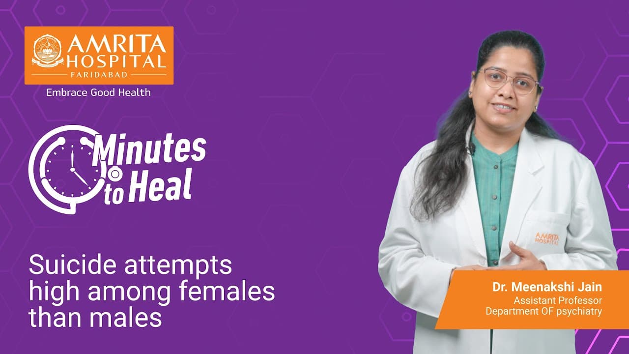 Suicide attempts high among females than males | Amrita Hospital, Faridabad