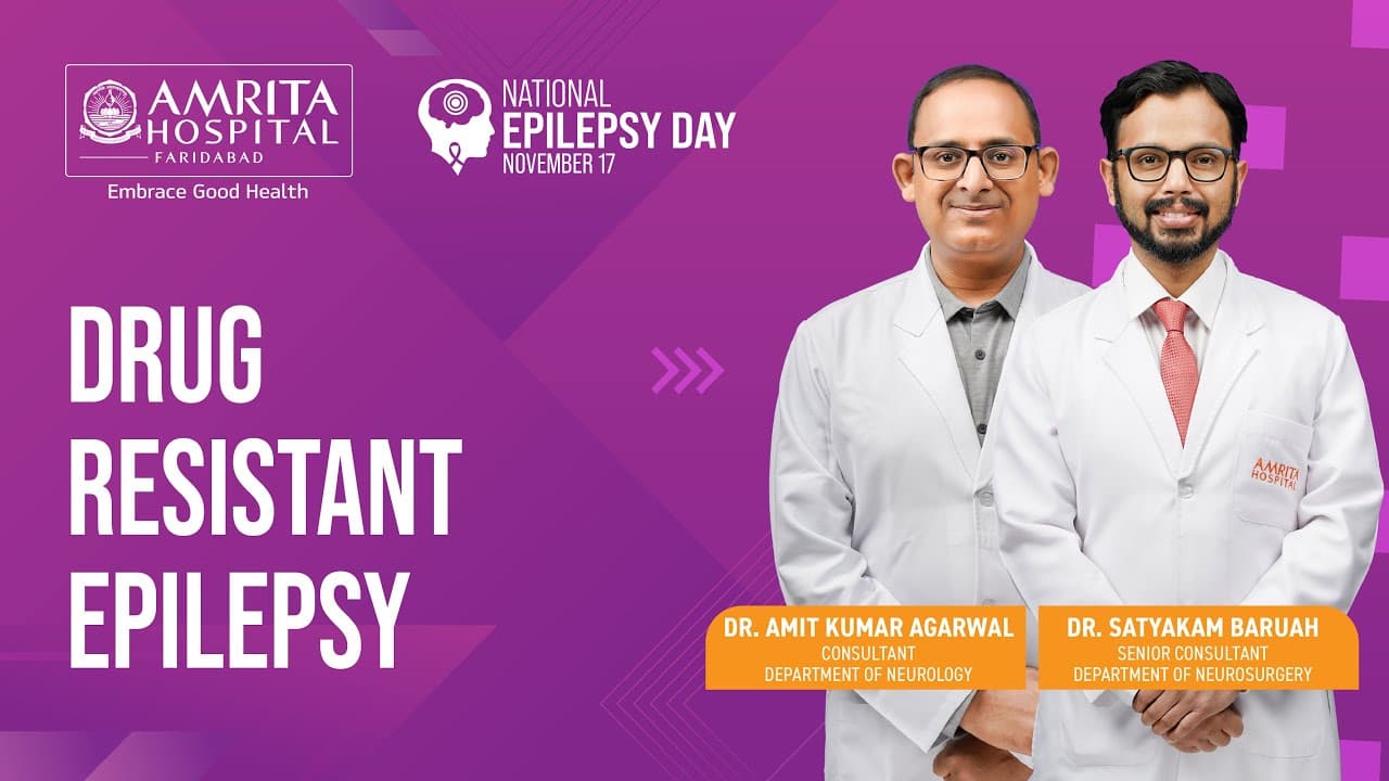 Drug-Resistant Epilepsy | Amrita Hospital, Faridabad
