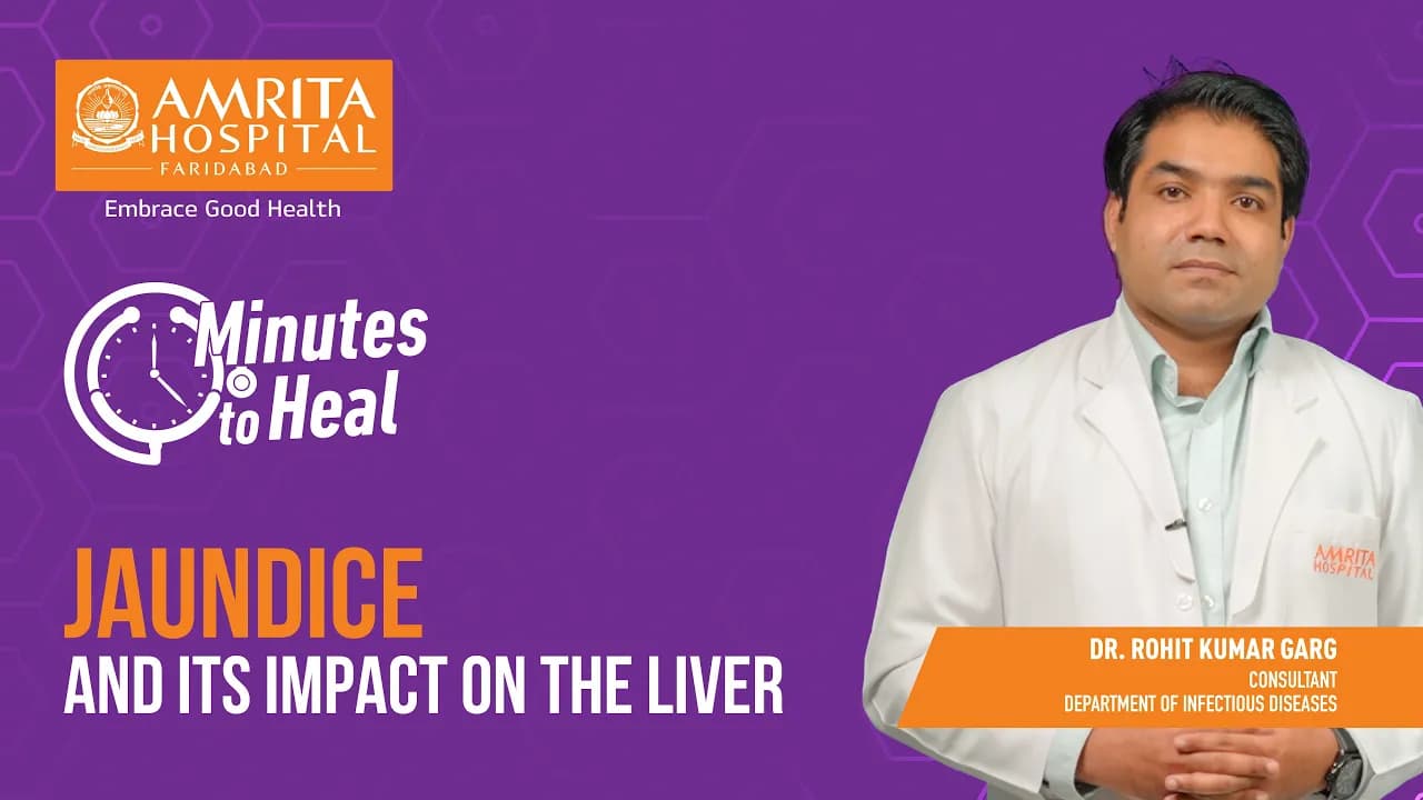 Jaundice and its impact on the liver | Amrita Hospital, Faridabad