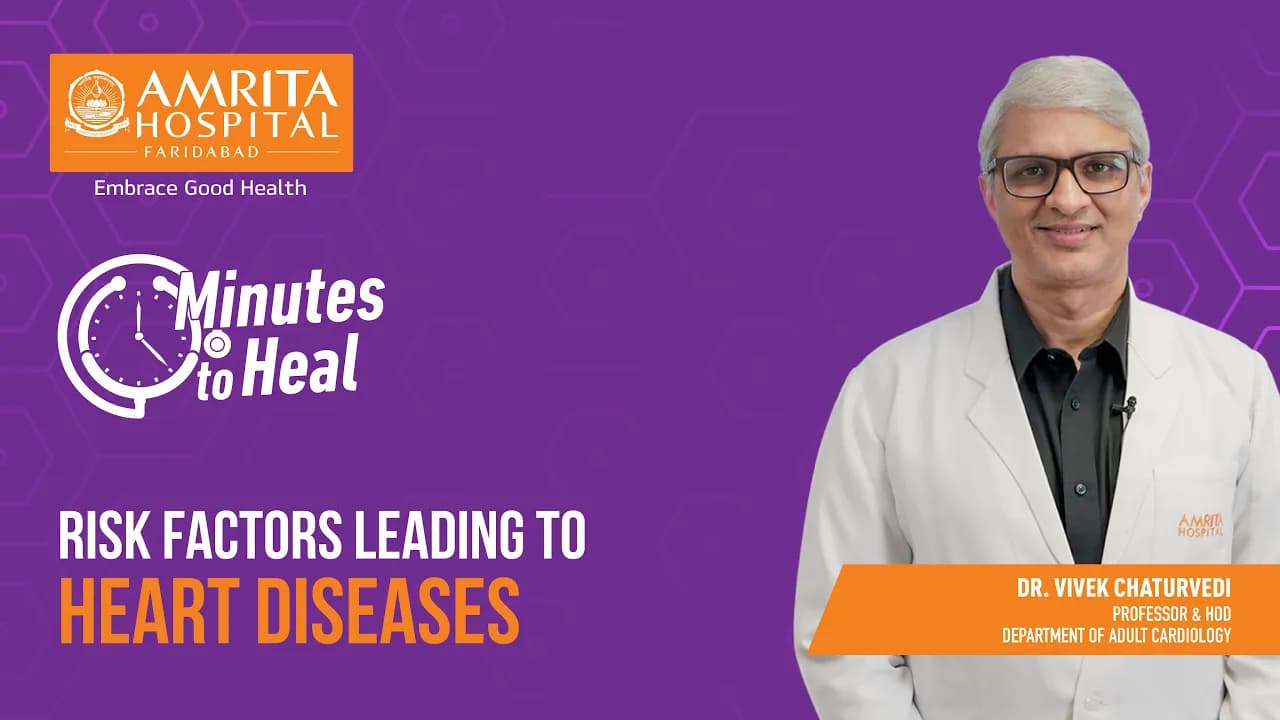 Risk factors leading to heart diseases | Amrita Hospital, Faridabad